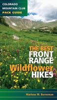 The Best Front Range Wildflower Hikes (Colorado Mountain Club Pack Guide) 1937052311 Book Cover