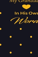 My Grandaddy in his own words: A guided journal to tell me your memories,keepsake questions.This is a great gift to Dad,grandpa,granddad,father and ... family members, grandchildren life Birthday 1678674354 Book Cover
