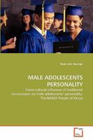 MALE ADOLESCENTS PERSONALITY: Socio-cultural influence of traditional circumcision on male adolescents' personality: The NANDI People of Kenya 3639316010 Book Cover
