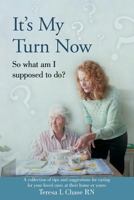 It's My Turn Now: So what am I supposed to do? 197965610X Book Cover