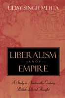 Liberalism and Empire: A Study in Nineteenth-Century British Liberal Thought 0226518825 Book Cover