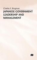 Japanese Government Leadership And Management 0333453050 Book Cover