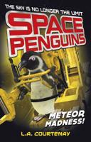 Space Penguins Meteor Madness! 1434297861 Book Cover