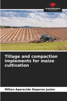 Tillage and compaction implements for maize cultivation 6207984501 Book Cover