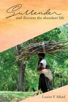 Surrender and Discover the Abundant Life B0BSPC7QT8 Book Cover