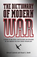 A Dictionary of Modern War 0517188287 Book Cover