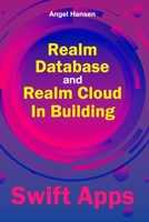 Learn Realm Database And Realm Cloud In Building Modern Swift Apps B0B92P2CJ7 Book Cover