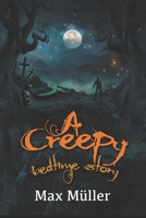 A Creepy Bedtime Story 1928278108 Book Cover