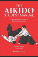 The Aikido Student Manual: A New Generation’s Guide to Traditional Martial Arts B08PXHCQHL Book Cover