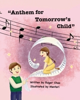 Anthem for Tomorrow's Child B0CTV3T2H3 Book Cover