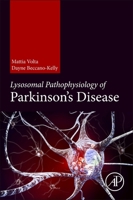 Lysosomal Pathophysiology of Parkinson’s Disease 0443240507 Book Cover