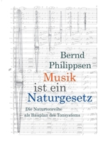 Musik ist ein Naturgesetz: Die Naturtonreihe als Bauplan des Tonsystems (German Edition) 3759787630 Book Cover