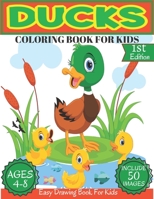 Ducks Coloring Book For Kids Ages 4-8: Beautiful 50 Fun Ducks Designs For Boys And Girls Toddlers, Kindergerten, Book size 8.5''x11' 'Farm ducks, Baby B091799VXH Book Cover