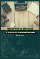 First Page to Finished: On Writing and Living the Writer's Life B0CRRG7L8V Book Cover