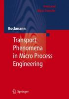 Transport Phenomena: In Micro Process Engineering 3540746161 Book Cover
