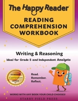 The Happy Reader: Reading Comprehension Workbook, Grade 5: Writing & Reasoning (The Happy Reader Workbooks) B0GN4H3MG5 Book Cover