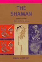 The Shaman: Voyages of the Soul: Trance, Ecstasy and Healing from Siberia to the Amazon 0806133287 Book Cover
