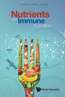 Nutrients and Immune Function 9811227705 Book Cover
