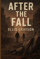 After the Fall by Ellis Grayson 1836886756 Book Cover