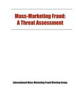 Mass-Marketing Fraud: A Threat Assessment 1503325091 Book Cover