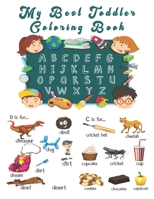 My Best Toddlers Coloring Book: An Activity Book for Toddlers and Preschool Kids to Learn the English Alphabet Letters from A to Z 1654508667 Book Cover