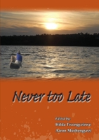 Never Too Late 9970700235 Book Cover