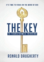 The Key to Transformed Thinking 0998828157 Book Cover