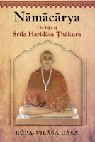 Namacarya: The Life of Srila Haridasa Thakura 1880404516 Book Cover