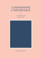 Comprendre l'impensable: l'expertise face aux crimes sexuels (French Edition) 2322858390 Book Cover