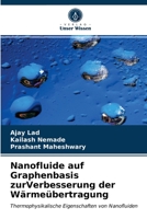 Nanofluide auf Graphenbasis zurVerbesserung der Wärmeübertragung: Thermophysikalische Eigenschaften von Nanofluiden 6203518468 Book Cover
