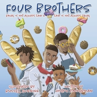 Four Brothers: Equal is not always fair & fair is not always equal 1662894317 Book Cover