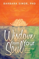 Wisdom From Your Soul: Any Page for Inner Guidance B0FNZBZKL8 Book Cover