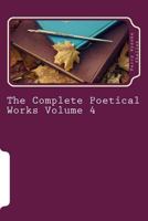 The Complete Poetical Works of Percy Bysshe Shelley, Volume 4 1146496257 Book Cover