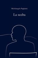 La scelta 1799219410 Book Cover