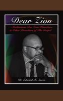 Dear Zion: Meditations for Zion Preachers & Other Preachers of the Gospel 1973621967 Book Cover