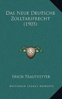 Das Neue Deutsche Zolltarifrecht: Ein Leitfaden 1166747638 Book Cover