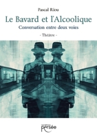 Le Bavard et l'Alcoolique (French Edition) 2823141146 Book Cover