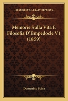 Memorie Sulla Vita E Filosofia D'empedocle Gergentino 1165482592 Book Cover