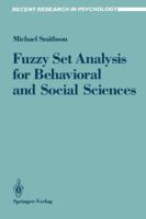 Fuzzy Set Analysis for Behavioral and Social Sciences (Recent Research in Psychology) 0387964312 Book Cover