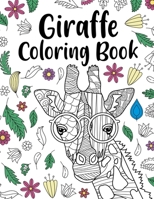 Giraffe Coloring Book: A Cute Adult Coloring Books for Giraffe Lovers, Best Gift for Giraffe Lovers B08P69GCDC Book Cover