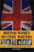 British Women Mystery Writers: Six Authors of Detective Fiction with Female Sleuths 0786412429 Book Cover