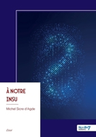 À notre Insu (French Edition) B0H4K7Y9B3 Book Cover