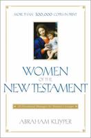 Women of the New Testament: 30 Devotional Messages for Women's Groups 0310367514 Book Cover