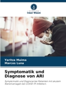 Symptomatik und Diagnose von ARI: Symptomatik und Diagnose bei Patienten mit akutem Nierenversagen bei COVID-19-Infektion. 6206036138 Book Cover