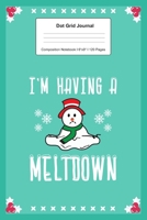 Dot Grid Journal Composition Notebook: For Christmas Snowman Gift I 120 Dotted Pages Pattern for Writing, Drawing, Doodling I Bullet Planer, Diary, Sketch Paper I Planner Book For Adults or Teens 1671001656 Book Cover