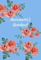 Antoinette's Notebook: Personalized Journal - Garden Flowers Pattern. Red Rose Blooms on Baby Blue Cover. Dot Grid Notebook for Notes, Journaling. Floral Watercolor Design with First Name 1700168967 Book Cover