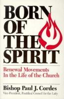 Born of the Spirit: Renewal Movements in the Life of the Church 093777930X Book Cover