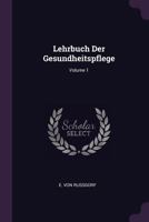 Lehrbuch Der Gesundheitspflege; Volume 1 1378396197 Book Cover