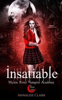 Insatiable (Mystic River Vampire Academy) B0HCKTJRQM Book Cover