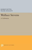 Wallace Stevens: A Celebration 0691616256 Book Cover